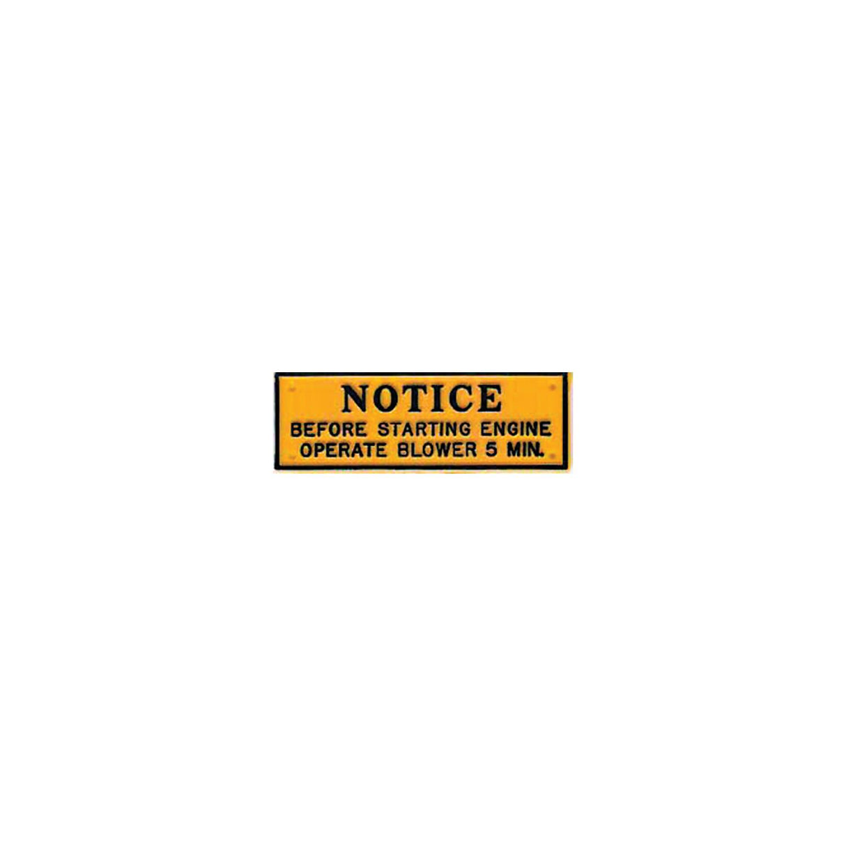 Plaque, Notice-Operate Blower 5 Minutes